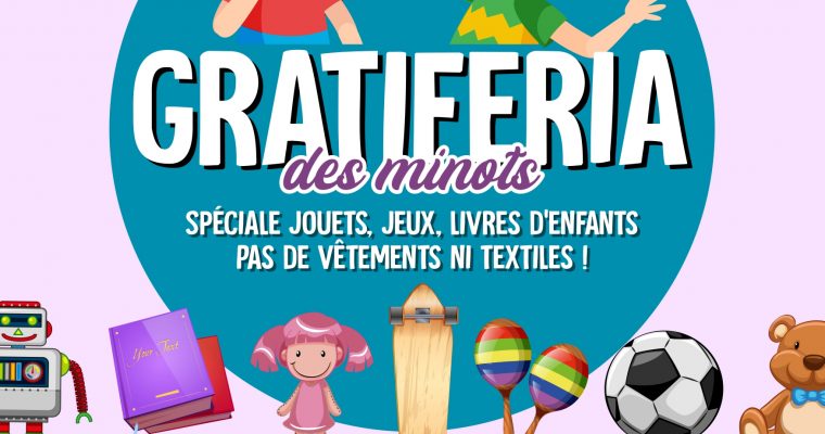 Gratiferia des minots spéciale jouets, jeux et livres d’enfants